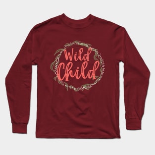 Wild Child Long Sleeve T-Shirt